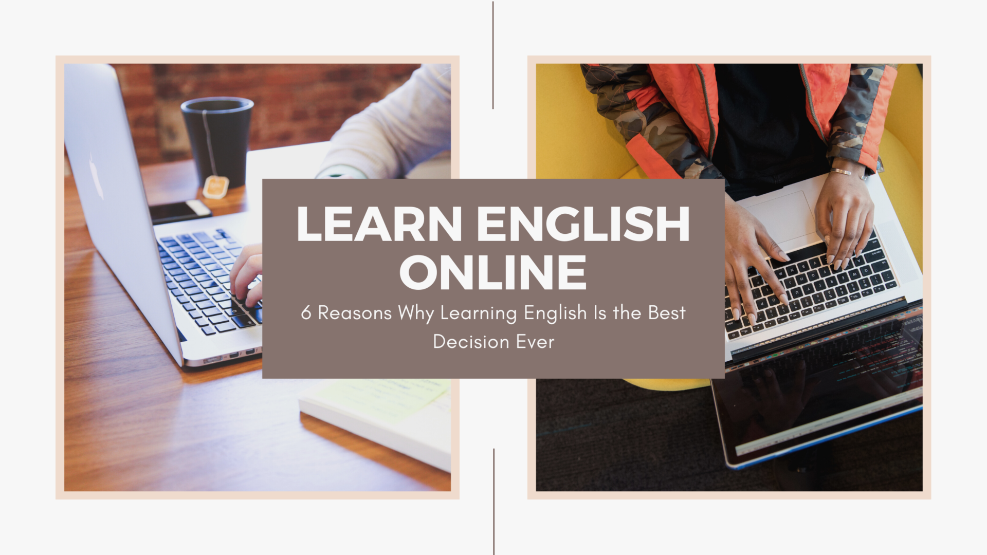 6 Reasons Why Learning English Is the Best Decision Ever