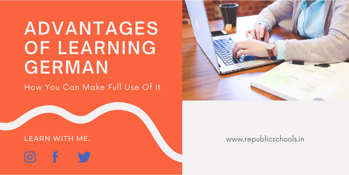 7 Advantages Of Learning German And How You Can Make Full Use Of It