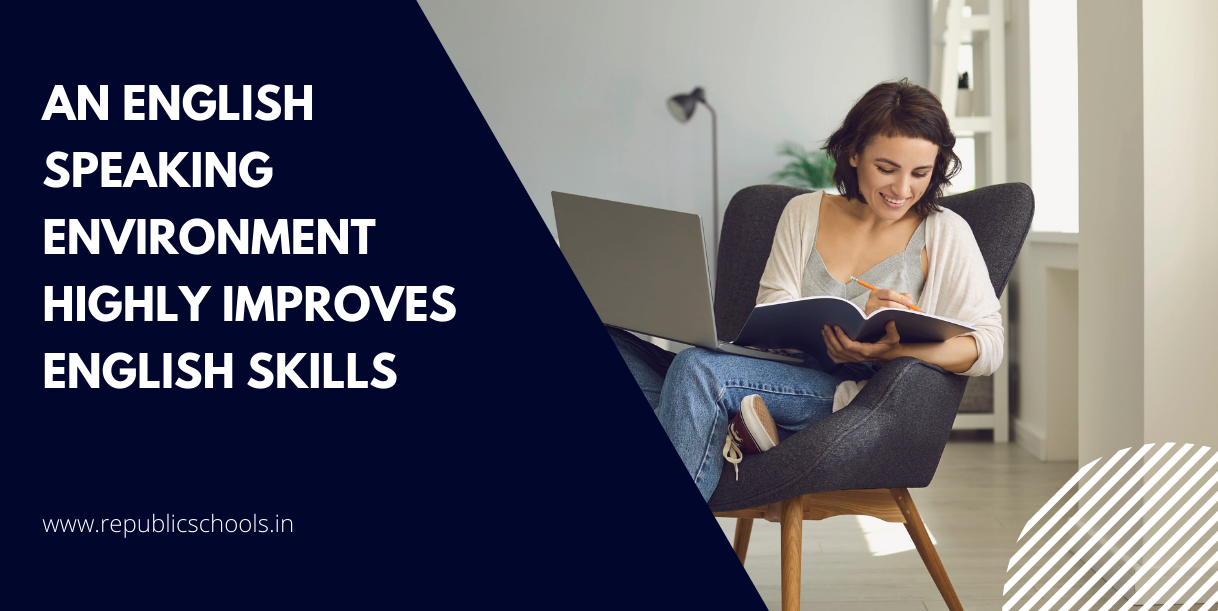 An English Speaking Environment Highly Improves English Skills