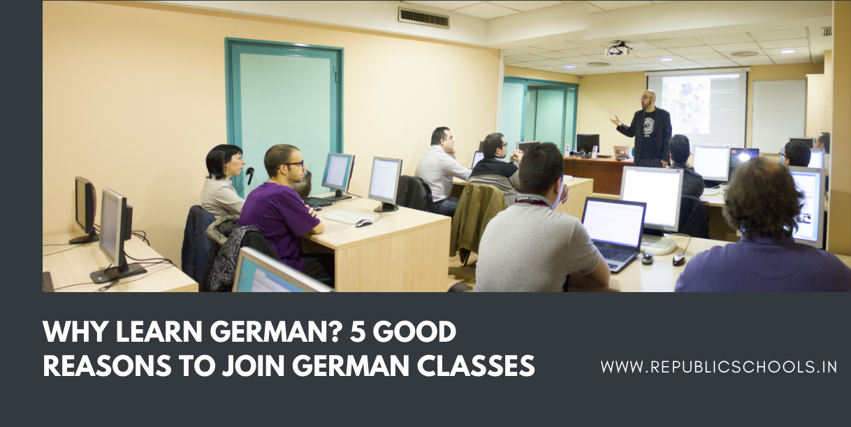 Why Learn German 5 Good Reasons To Join German Classes