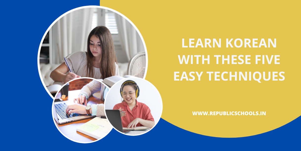 Learn Korean With These Five Easy Techniques