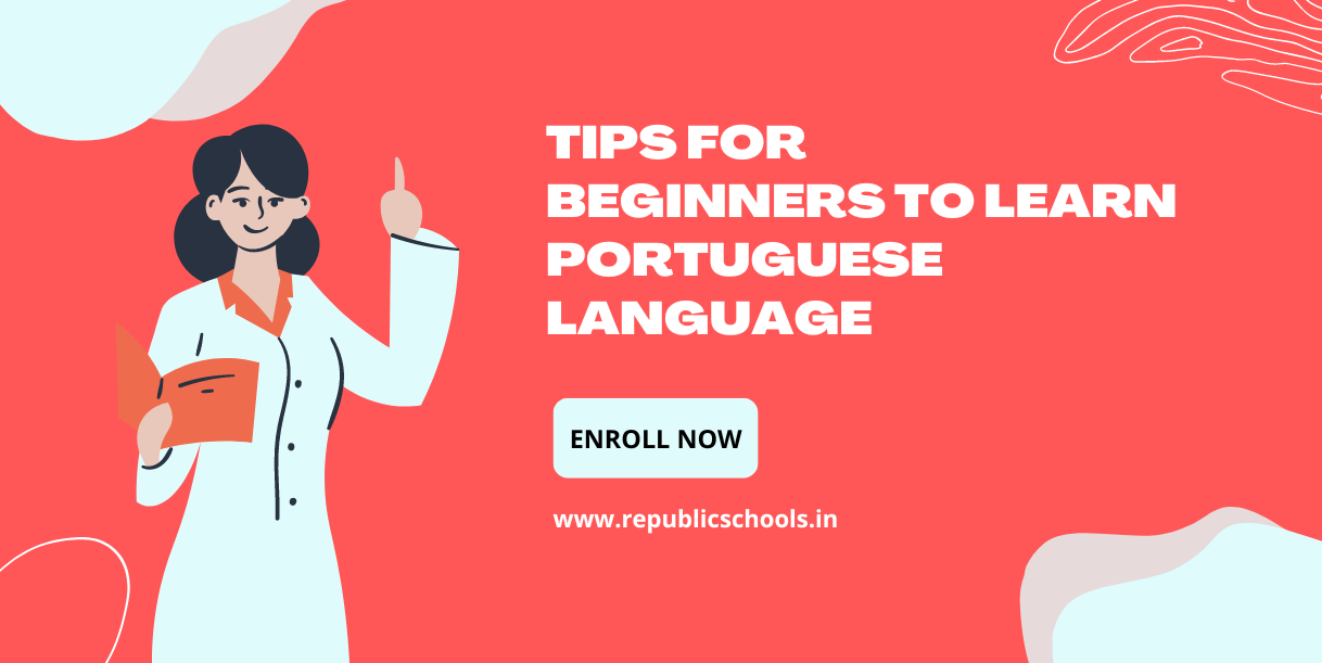 Tips For Beginners To Learn Portuguese Language