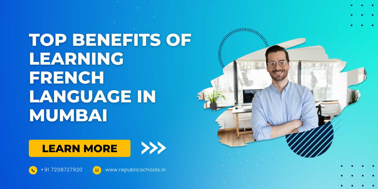 Top Benefits of Learning French Language in Mumbai
