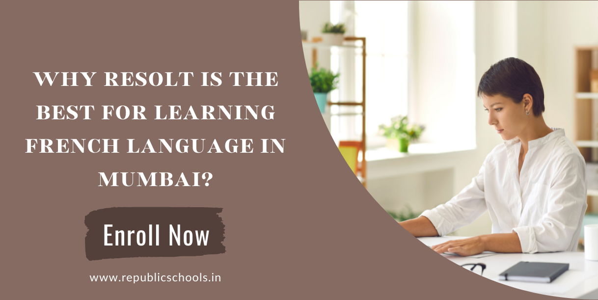 Why ReSOLT Is The Best For Learning French Language In Mumbai?