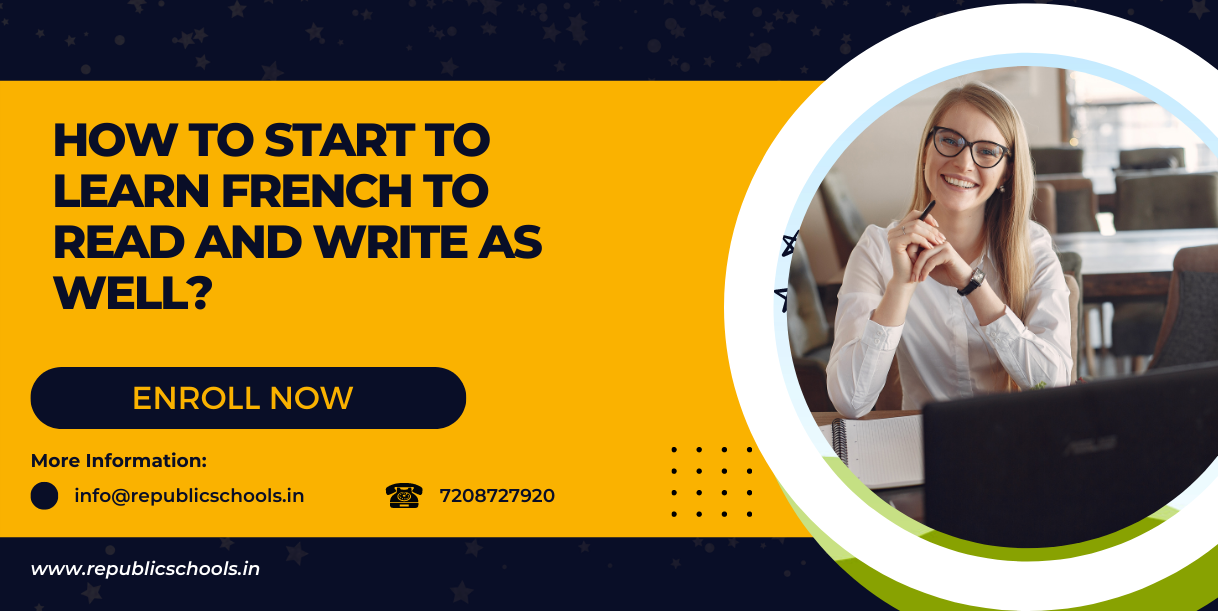 How To Start To Learn French To Read And Write As Well