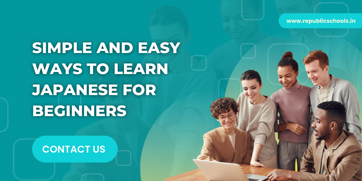 Simple And Easy Ways To Learn Japanese For Beginners