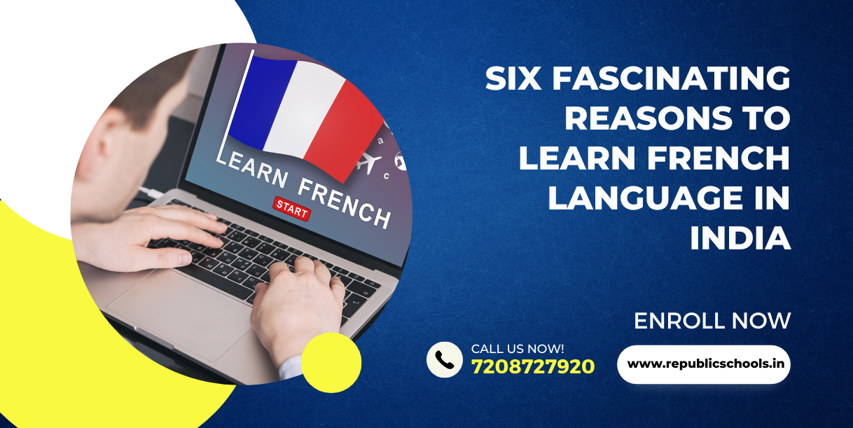 Six Fascinating Reasons To Learn French Language In India