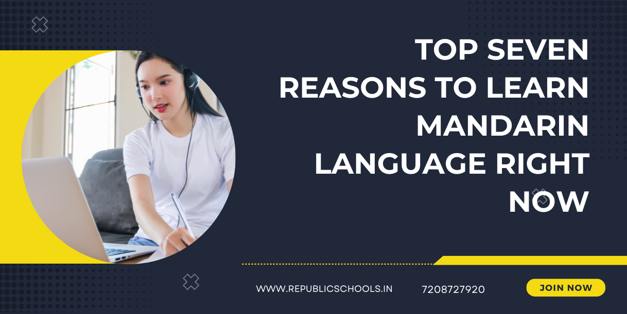 Top Seven Reasons To Learn Mandarin Language Right Now