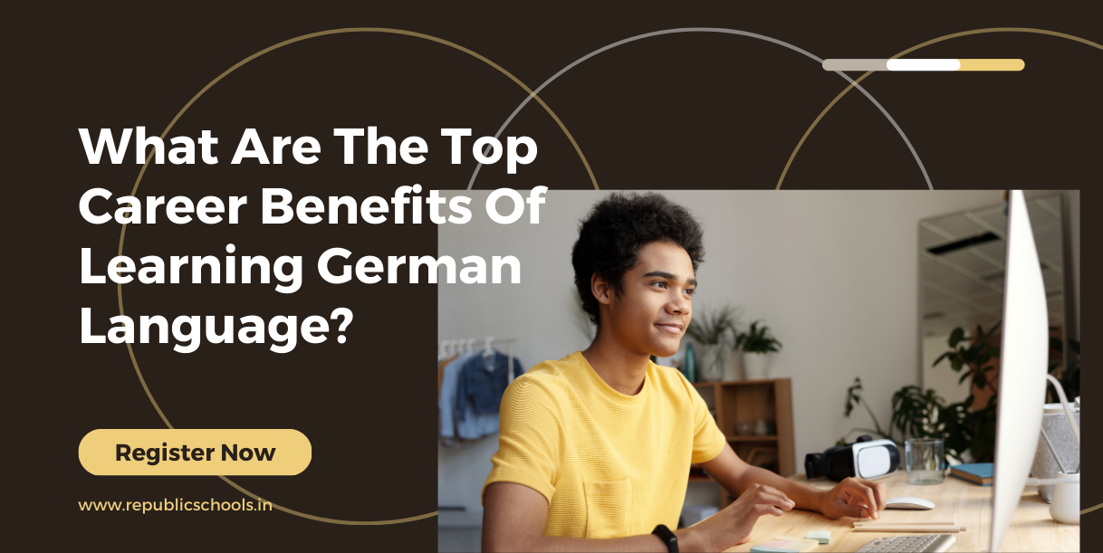 What Are The Top Career Benefits Of Learning German Language