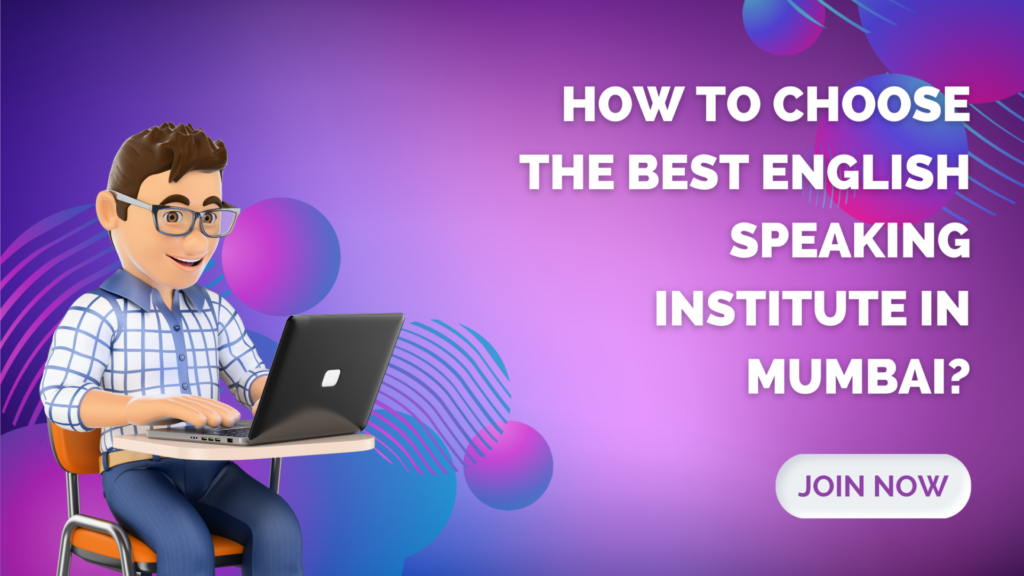 How To Select The Best English Speaking Institute In Mumbai 
