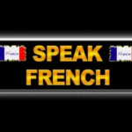 How to Speak French Fluently in 6 Months