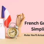 French Grammar Simplified