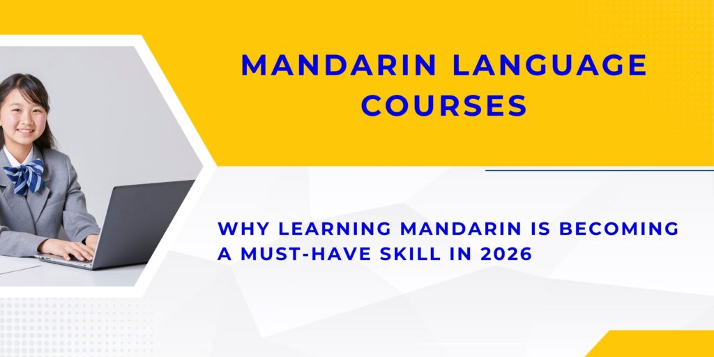 Why Learning Mandarin Is Becoming a Must-Have Skill in 2026